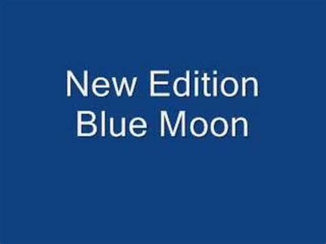 blue moon youtube|new edition blue moon youtube.